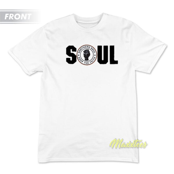 Northern Soul Keep The Faith A Way Of Life T-Shirt