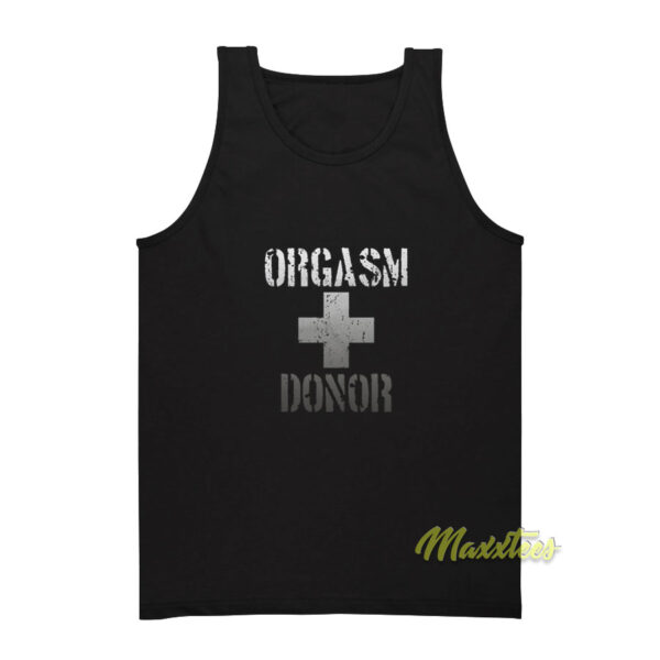 Orgasm Donor Tank Top