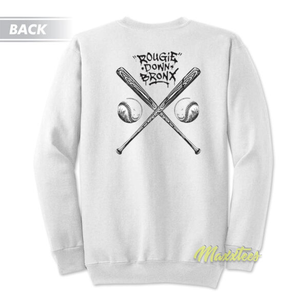 Rougie Down Bronx Baseball Sweatshirt