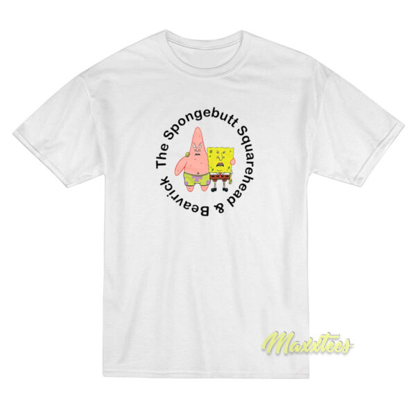 Spongebutt Squarehead and Beavrick T-Shirt
