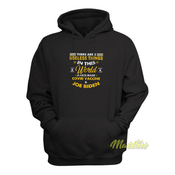 There Are 3 Useless Things In This World Quote Hoodie