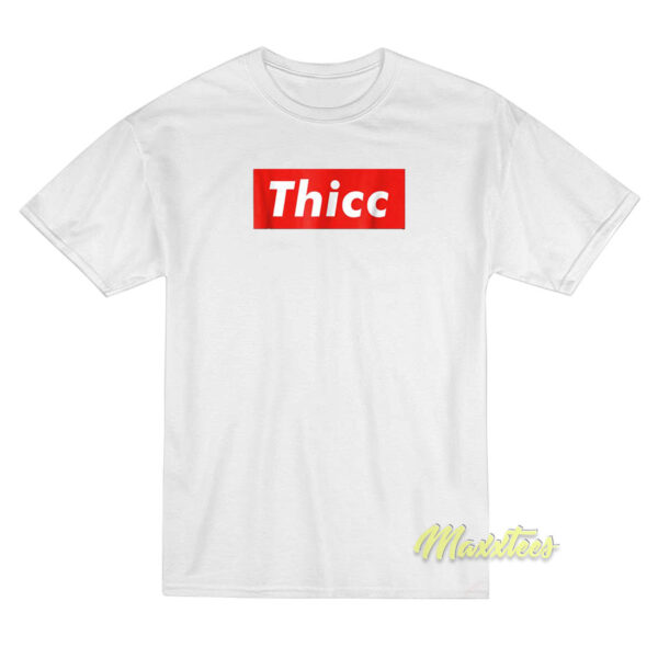 Thicc Booty Funny T-Shirt