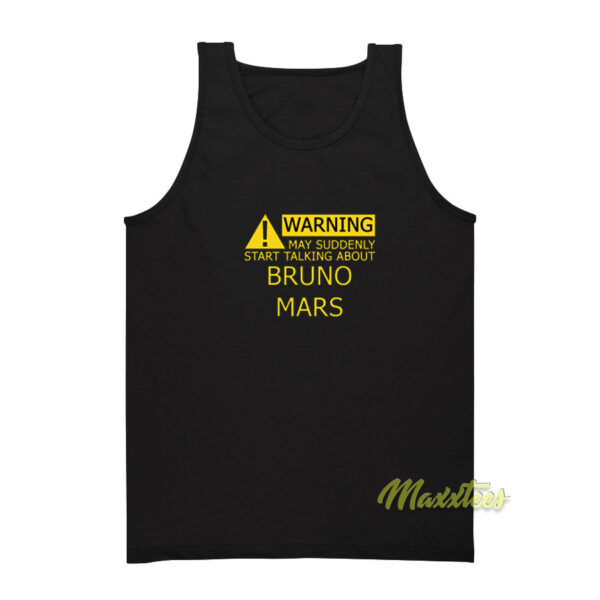 Warning May Suddenly Start Talking Bruno Mars Tank Top