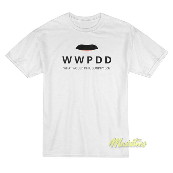 What Would Phil Dunphy Do T-Shirt