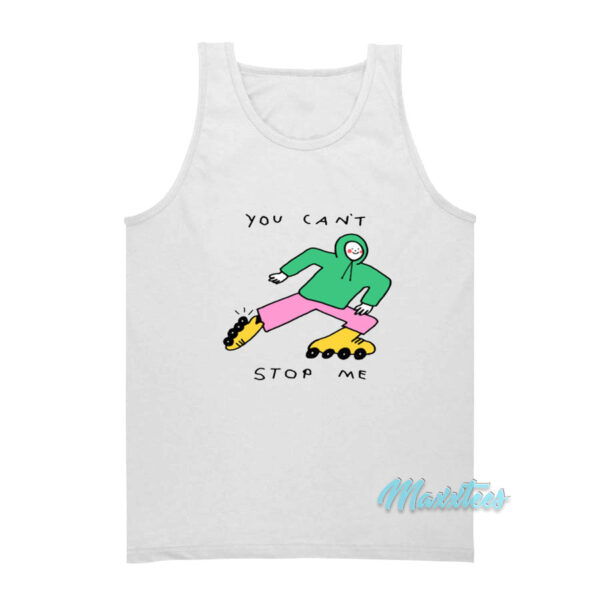 You Can't Stop Me Tank Top