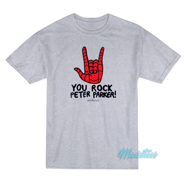 You Rock Peter Parker Spider-Man T-Shirt