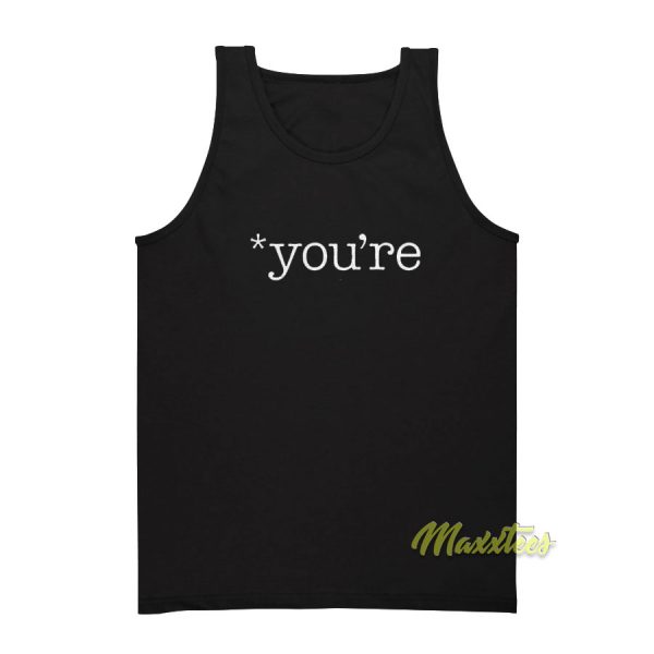 You're Unisex Tank Top