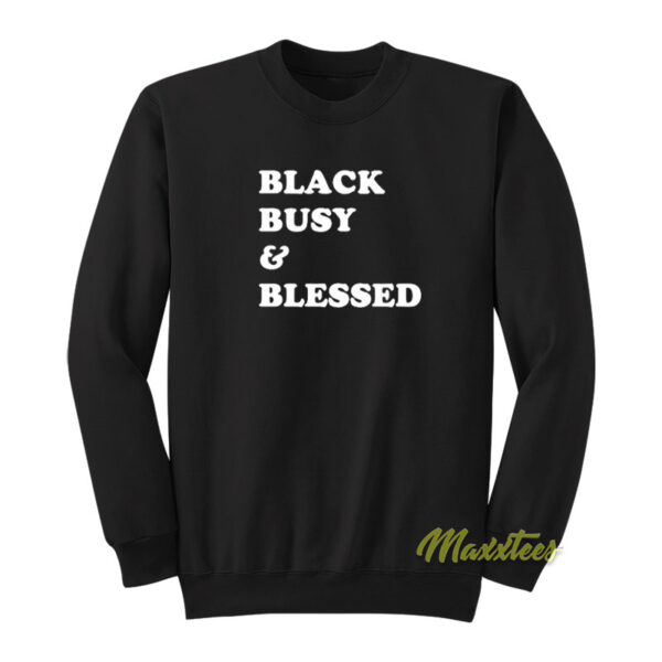 Black Busy and Blessed Sweatshirt