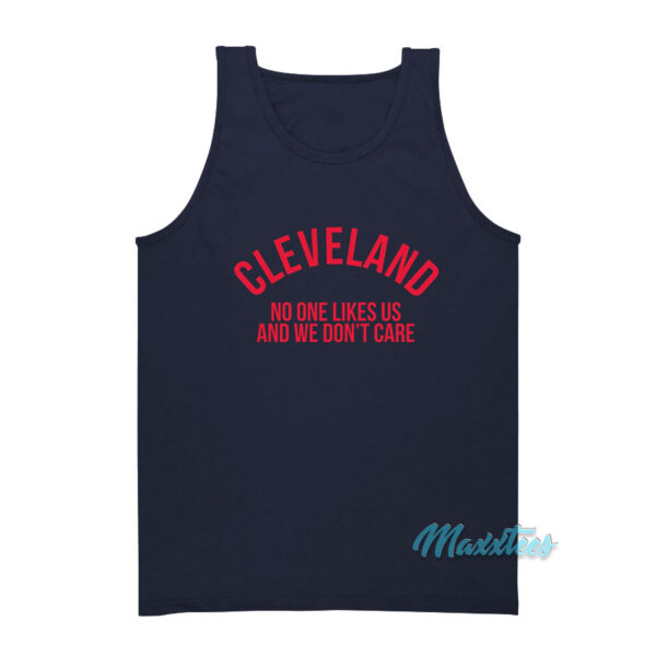 Cleveland No One Like Us And We Don't Care Tank Top