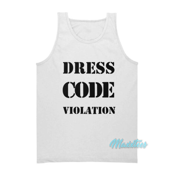 Dress Code Violation Tank Top