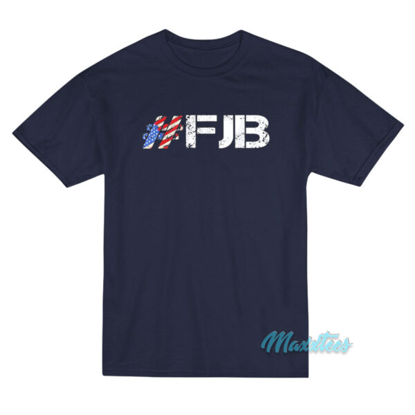 Fuck Joe Biden Pro America Hashtag FJB T-Shirt