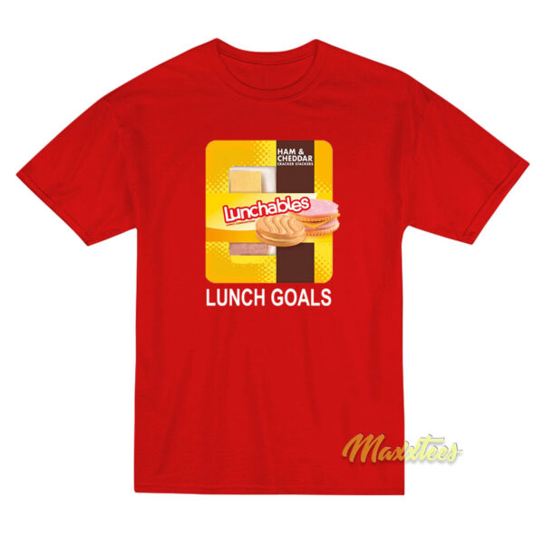 Ham and Cheddar Lunchables Lunch Goals T-Shirt