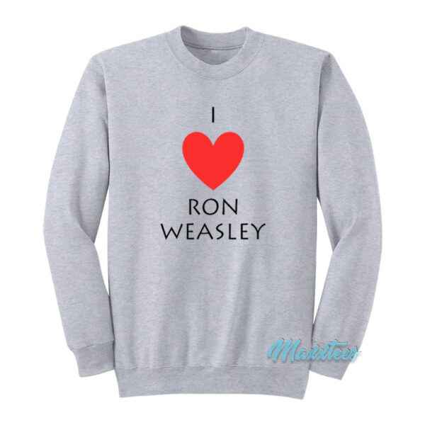 I Love Ron Weasley Sweatshirt