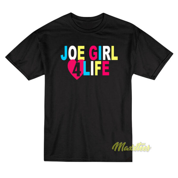 Joe Girl 4 Life Unisex T-Shirt