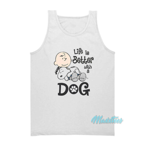 Life Is Better With A Dog Charlie And Snoopy Tank Top