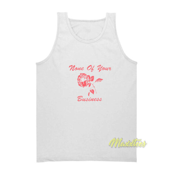 None Of Your Business Tank Top