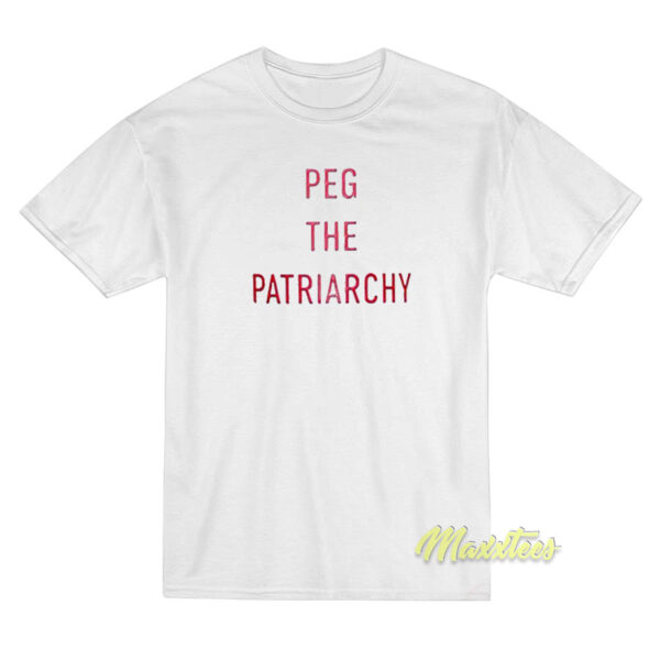 Peg The Patriarchy T-Shirt