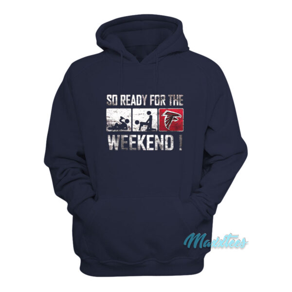So Ready For The Weekend Hoodie