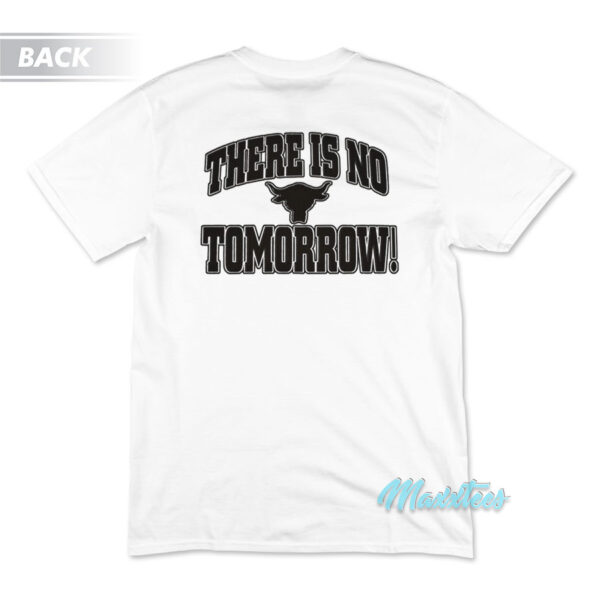The Rock Team Bring It There Is No Tomorrow T-Shirt