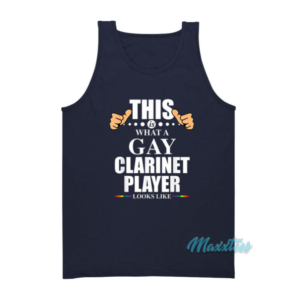 This Is What A Gay Clarinet Player Looks Like Tank Top
