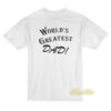World Greatest Dad T-Shirt