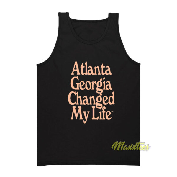 Atlanta Georgia Changed My Life Tank Top