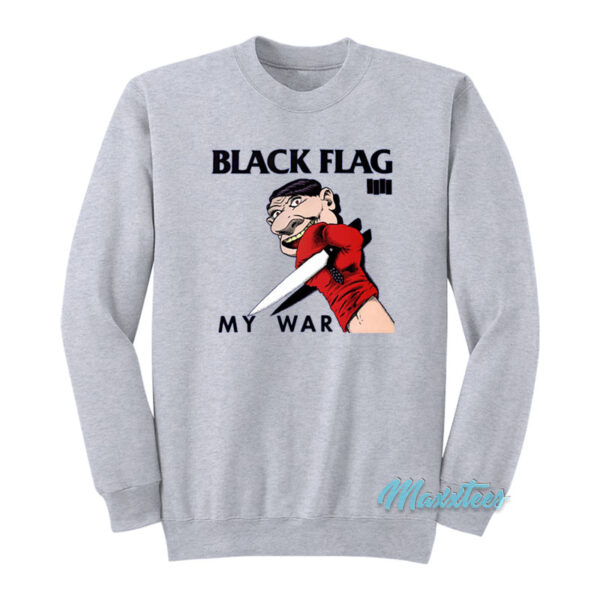 Black Flag My War Sweatshirt