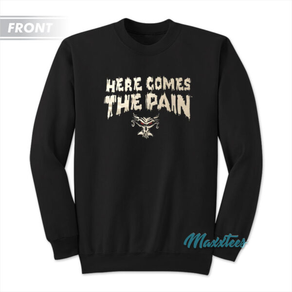 Brock Lesnar Here Comes The Pain Sweatshirt
