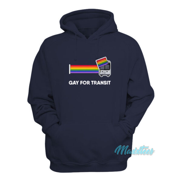 Gay For Transit Bus Hoodie