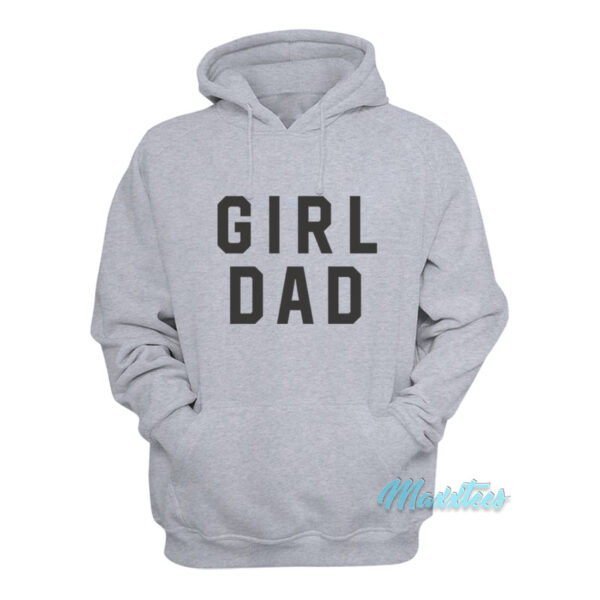 Girl Dad Father's Day Hoodie