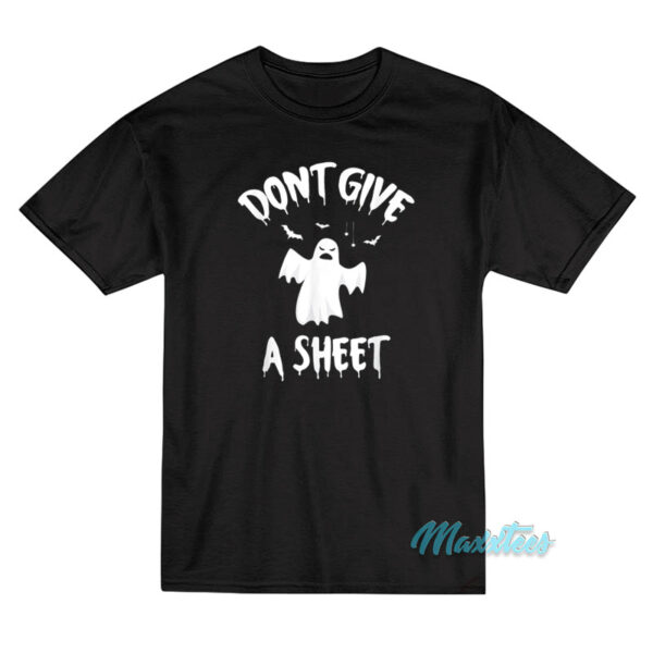 Don't Give A Sheet Halloween Ghost Pun T-Shirt