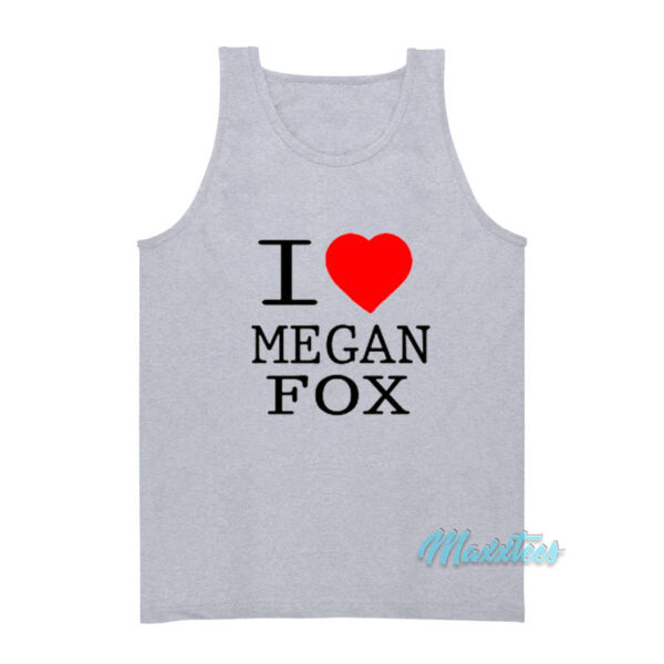 I Heart Megan Fox Tank Top