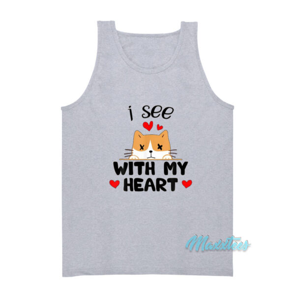 I See With My Heart Cat Tank Top
