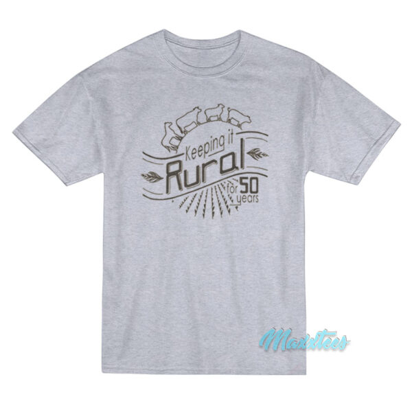 Keeping It Rural For 50 Years T-Shirt