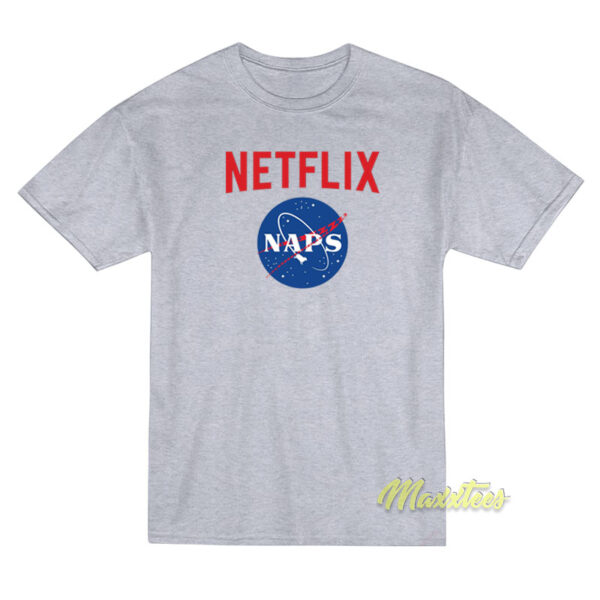 Netflix and Naps Nasa T-Shirt