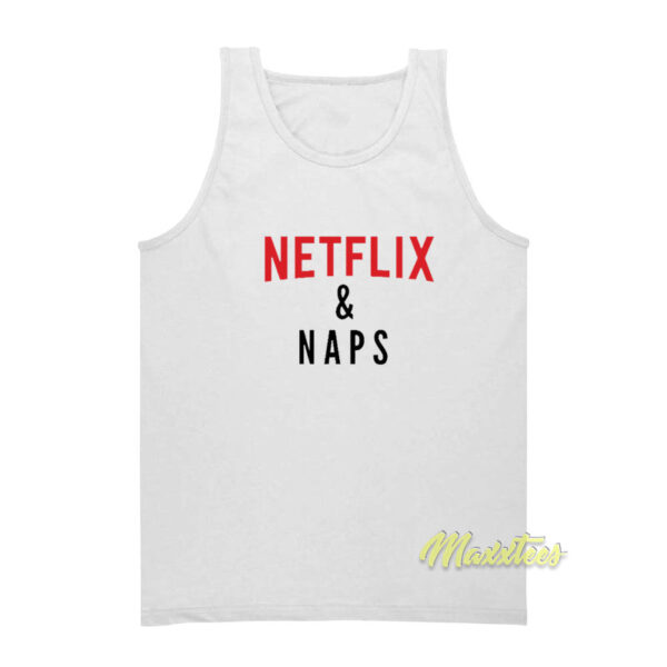 Netflix and Naps Tank Top