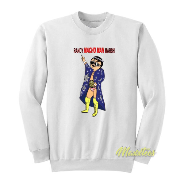 Randy Marsh Macho Man Sweatshirt