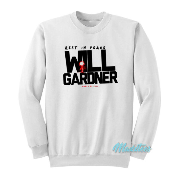 Rest In Peace Will Gardner Sweatshirt
