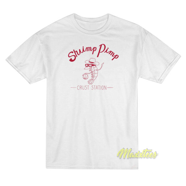 Shrimp Pimp Crust Station T-Shirt