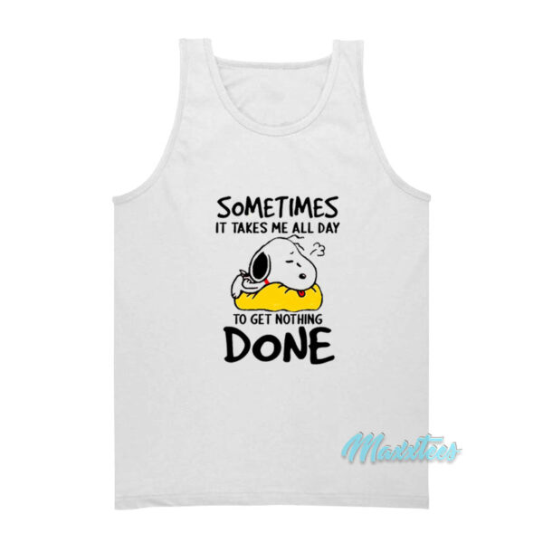 Sometimes All Day Get Nothing Done Snoopy Tank Top