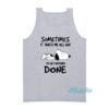 Snoopy Sometimes All Day Get Nothing Done Tank Top