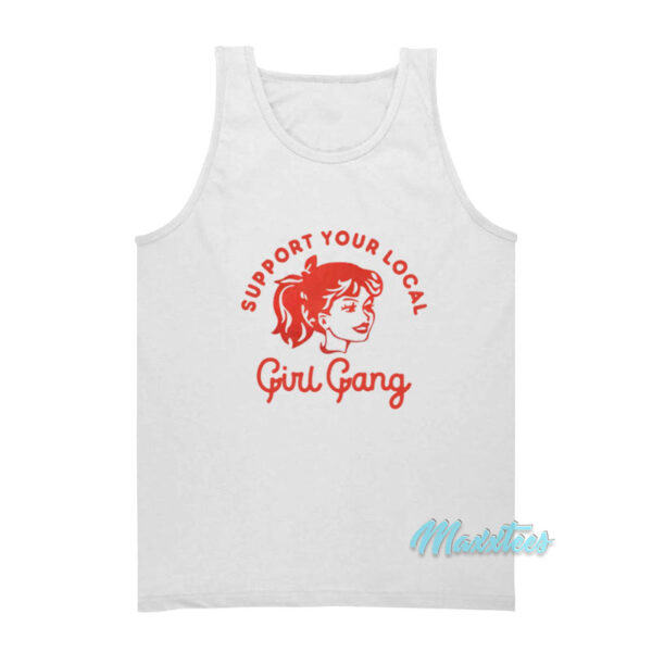 Support Your Local Girl Gang Tank Top