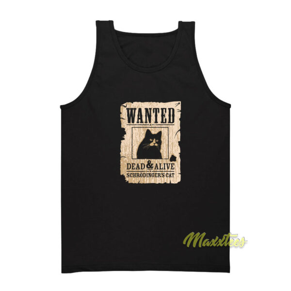 Schrodinger Wanted Dead and Alive Tank Top
