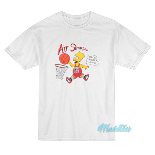 Air Bart Simpson Serious Hangtime Dude T-Shirt