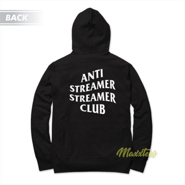 Anti Streamer Streamer Club Hoodie