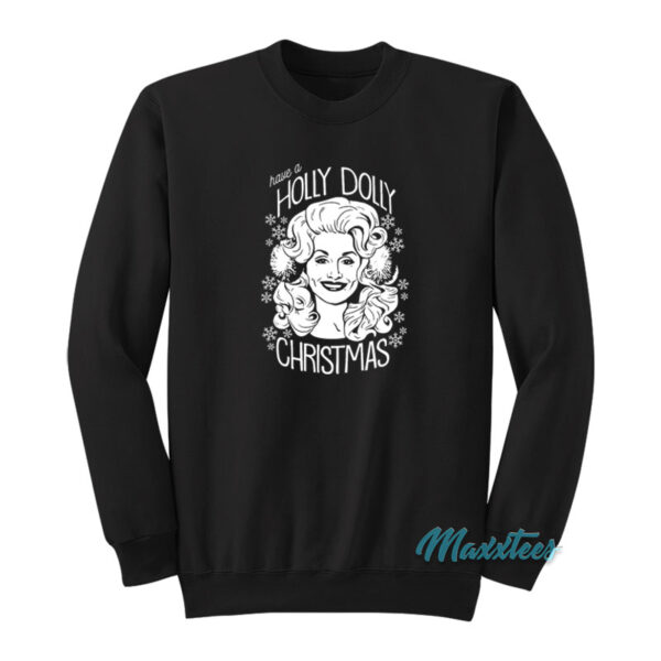 Dolly Parton Have A Holly Dolly Christmas Sweatshirt