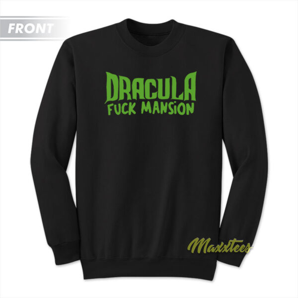 Dracula Fuck Mansion Sweatshirt