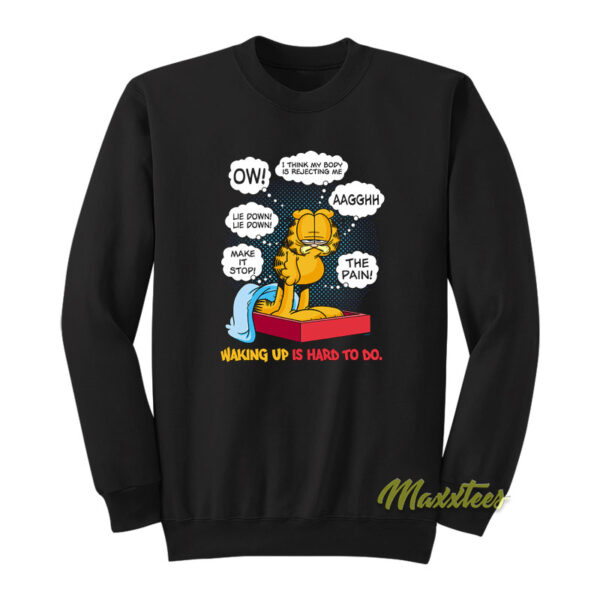 Garfield Big Boys Waking Up Is Hard To Do Sweatshirt