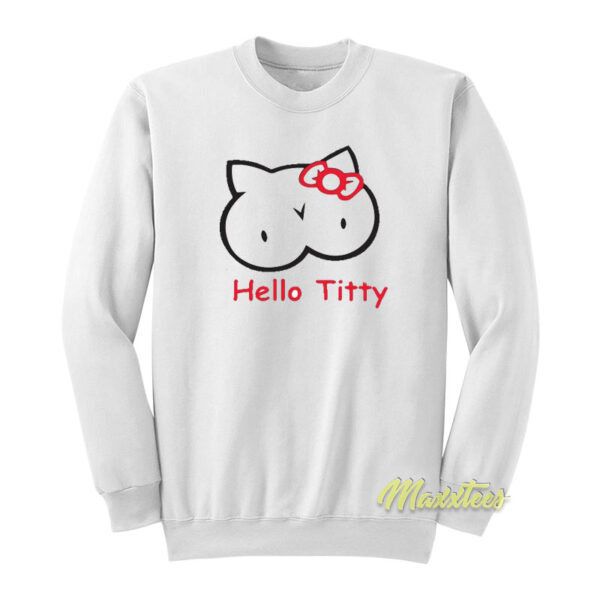 Hello Titty Hello Kitty Parody Boobs Sweatshirt