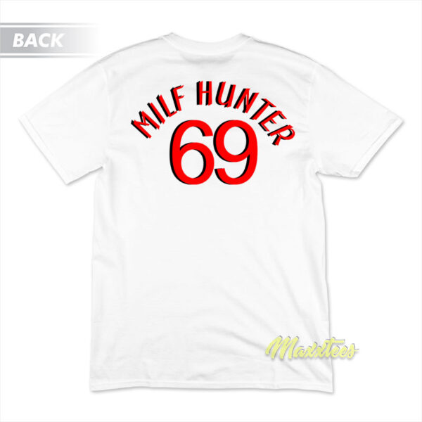 Milf Hunter 69 T-Shirt